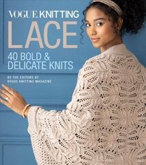 Vogue (R) Knitting Lace: 40 Bold & Delicate Knits цена и информация | Книги о питании и здоровом образе жизни | kaup24.ee