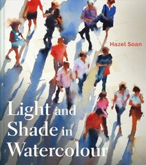 Light and Shade in Watercolour цена и информация | Книги о питании и здоровом образе жизни | kaup24.ee
