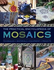 Practical Encyclopedia of Mosaics: Techniques, Materials, Equipment, Projects hind ja info | Tervislik eluviis ja toitumine | kaup24.ee