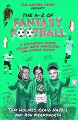 Gaffer Tapes: The A-Z of Fantasy Football hind ja info | Tervislik eluviis ja toitumine | kaup24.ee