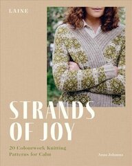 Strands of Joy: 20 Colourwork Knitting Patterns for Calm цена и информация | Книги о питании и здоровом образе жизни | kaup24.ee