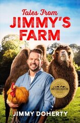 Tales from Jimmy's Farm: A heartwarming celebration of nature, the changing seasons and a hugely popular wildlife park цена и информация | Книги о питании и здоровом образе жизни | kaup24.ee