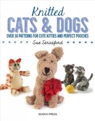 Knitted Cats & Dogs: Over 30 Patterns for Cute Kitties and Perfect Pooches hind ja info | Tervislik eluviis ja toitumine | kaup24.ee