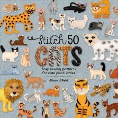 Stitch 50 Cats: Easy sewing patterns for cute plush kitties hind ja info | Tervislik eluviis ja toitumine | kaup24.ee