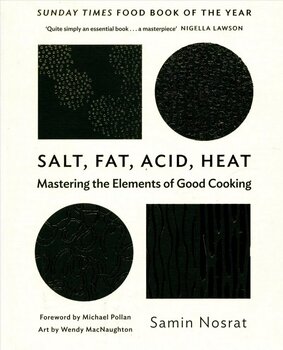 Salt, Fat, Acid, Heat: Mastering the Elements of Good Cooking Main цена и информация | Книги рецептов | kaup24.ee