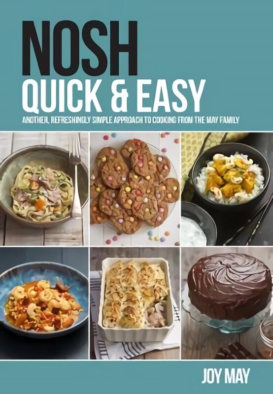 NOSH Quick & Easy: Another, Refreshingly Simple Approach to Cooking from the May Family hind ja info | Retseptiraamatud  | kaup24.ee