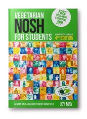 Vegetarian NOSH for Students: a fun student cookbook 4th New edition цена и информация | Книги рецептов | kaup24.ee