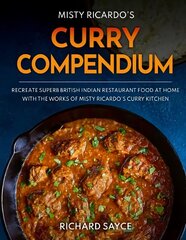 Curry Compendium: Misty Ricardo's Curry Kitchen цена и информация | Книги рецептов | kaup24.ee