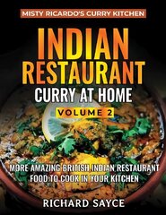 Indian Restaurant Curry at Home Volume 2: Misty Ricardo's Curry Kitchen Revised edition hind ja info | Retseptiraamatud  | kaup24.ee