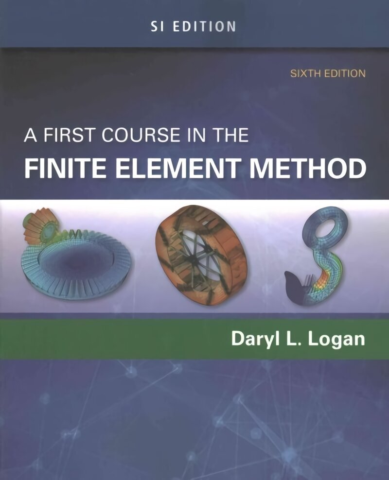 First Course in the Finite Element Method, SI Edition 6th edition hind ja info | Ühiskonnateemalised raamatud | kaup24.ee