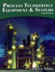 Process Technology Equipment and Systems 4th edition цена и информация | Книги по социальным наукам | kaup24.ee