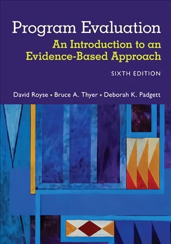 Program Evaluation: An Introduction to an Evidence-Based Approach 6th edition hind ja info | Ühiskonnateemalised raamatud | kaup24.ee