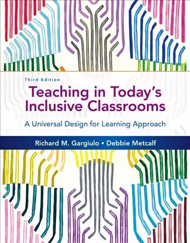 Teaching in Today's Inclusive Classrooms: A Universal Design for Learning Approach 3rd edition цена и информация | Ühiskonnateemalised raamatud | kaup24.ee