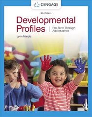 Developmental Profiles: Pre-Birth Through Adolescence 9th edition цена и информация | Книги по социальным наукам | kaup24.ee