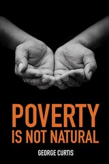 Poverty is not Natural hind ja info | Ühiskonnateemalised raamatud | kaup24.ee