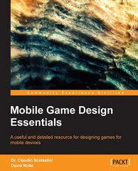 Mobile Game Design Essentials цена и информация | Книги по экономике | kaup24.ee