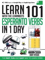 Learn 101 Esperanto Verbs In 1 Day: With LearnBots 1st hind ja info | Võõrkeele õppematerjalid | kaup24.ee