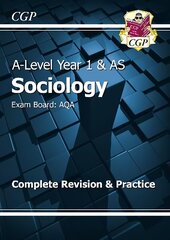 A-Level Sociology: AQA Year 1 & AS Complete Revision & Practice hind ja info | Ühiskonnateemalised raamatud | kaup24.ee