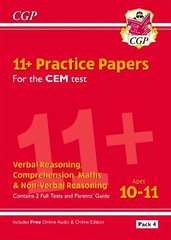 11plus CEM Practice Papers: Ages 10-11 - Pack 4 (with Parents' Guide & Online   Edition) цена и информация | Развивающие книги | kaup24.ee