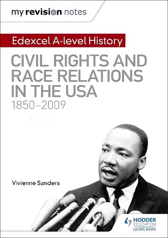 My Revision Notes: Edexcel A-level History: Civil Rights and Race Relations in the USA 1850-2009 цена и информация | Ajalooraamatud | kaup24.ee