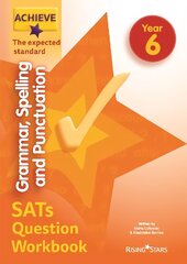 Achieve Grammar, Spelling and Punctuation SATs Question Workbook The   Expected Standard Year 6 цена и информация | Книги для подростков и молодежи | kaup24.ee