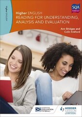 Higher English: Reading for Understanding, Analysis and Evaluation: Reading for Understanding, Analysis and Evaluation цена и информация | Пособия по изучению иностранных языков | kaup24.ee