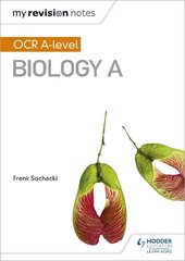 My Revision Notes: OCR A Level Biology A hind ja info | Majandusalased raamatud | kaup24.ee