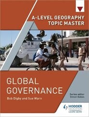 A-level Geography Topic Master: Global Governance цена и информация | Развивающие книги | kaup24.ee