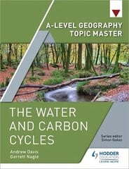 A-level Geography Topic Master: The Water and Carbon Cycles цена и информация | Развивающие книги | kaup24.ee