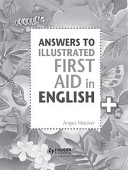 Answers to the Illustrated First Aid in English 2nd Revised edition hind ja info | Noortekirjandus | kaup24.ee