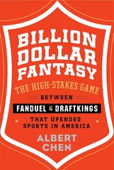 Billion Dollar Fantasy: The High-Stakes Game Between Fanduel and Draftkings That Upended Sports in   America цена и информация | Книги по экономике | kaup24.ee