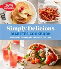 Betty Crocker Simply Delicious Diabetes Cookbook: 160plus Nutritious Recipes for Foods You Love цена и информация | Книги рецептов | kaup24.ee