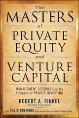 Masters of Private Equity and Venture Capital: Management Lessons from the Pioneers of Private Investing hind ja info | Majandusalased raamatud | kaup24.ee