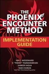 Phoenix Encounter Method: Implementation Guide hind ja info | Majandusalased raamatud | kaup24.ee