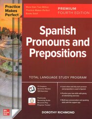 Practice Makes Perfect: Spanish Pronouns and Prepositions, Premium Fourth   Edition 4th edition цена и информация | Пособия по изучению иностранных языков | kaup24.ee