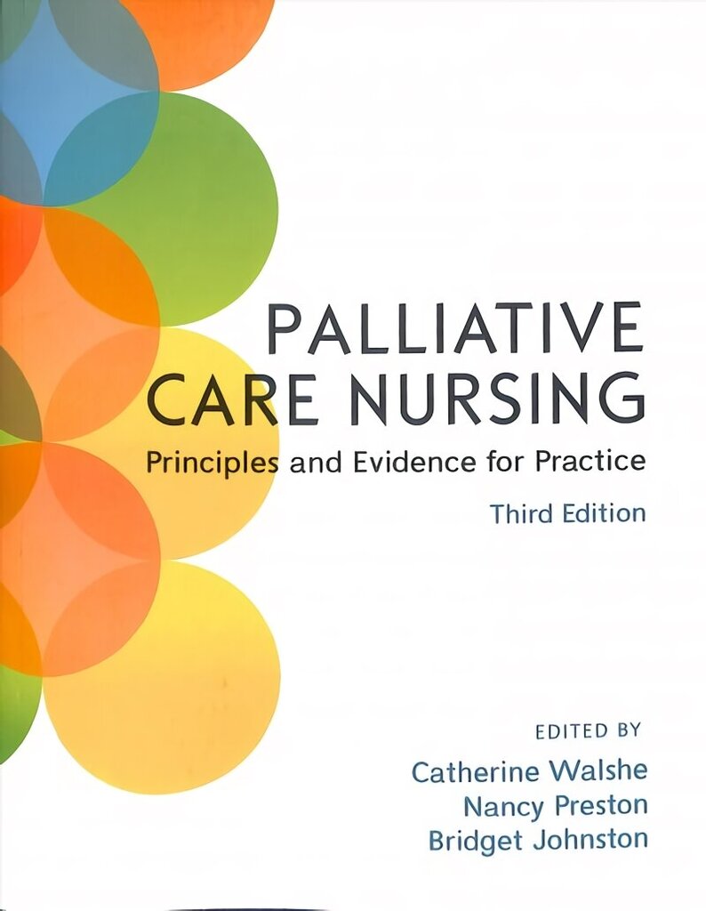 Palliative Care Nursing: Principles and Evidence for Practice 3rd edition цена и информация | Ühiskonnateemalised raamatud | kaup24.ee