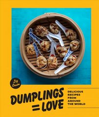 Dumplings = Love: 40 Innovative Recipes From Around the World hind ja info | Retseptiraamatud  | kaup24.ee