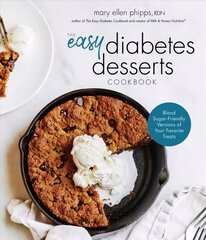 Easy Diabetes Desserts Book: Blood Sugar-Friendly Versions of Your Favorite Treats цена и информация | Книги рецептов | kaup24.ee