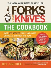 Forks Over Knives Cookbook:Over 300 Recipes for Plant-Based Eating All: Over 300 Recipes for Plant-Based Eating All Though the Year hind ja info | Retseptiraamatud | kaup24.ee