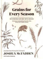 Grains for Every Season: Rethinking Our Way with Grains цена и информация | Книги рецептов | kaup24.ee