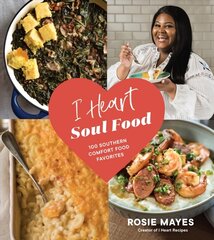 I Heart Soul Food: 100 Southern Comfort Food Favorites цена и информация | Книги рецептов | kaup24.ee