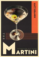 The Martini: Perfection in a Glass цена и информация | Книги рецептов | kaup24.ee