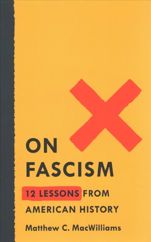 On Fascism: 12 Lessons From American History цена и информация | Ühiskonnateemalised raamatud | kaup24.ee