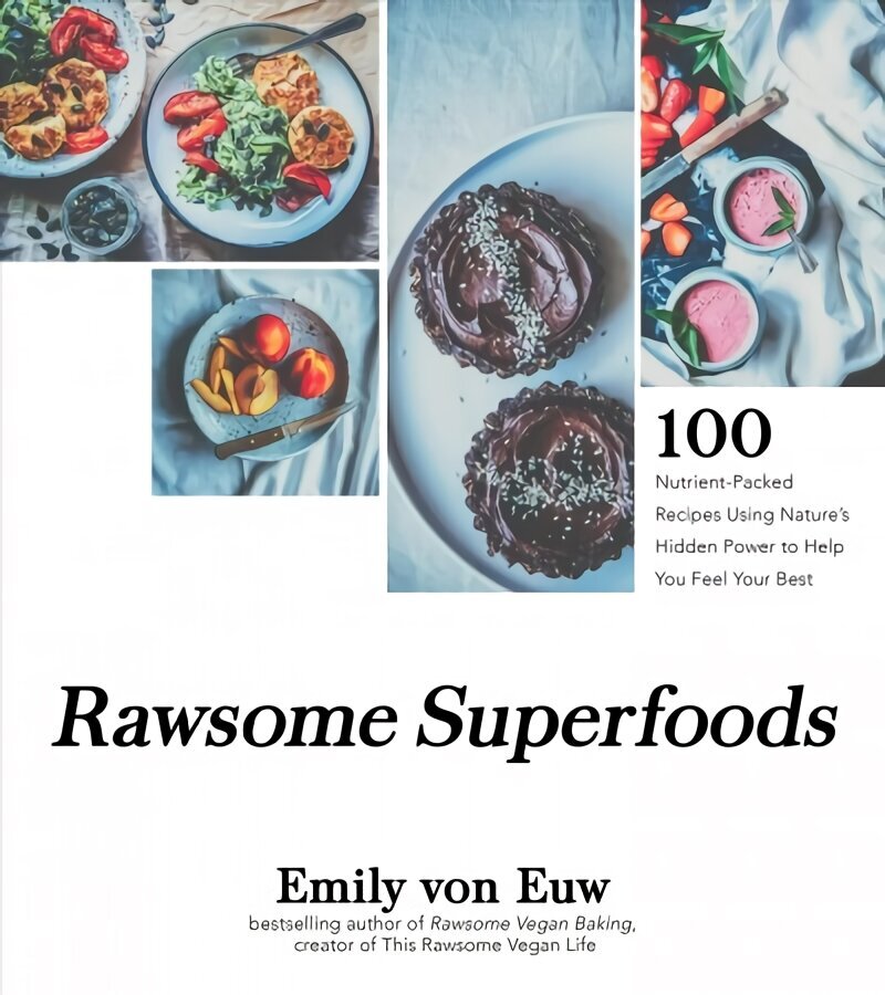 Rawsome Superfoods: 100 Nutrient-Packed Recipes Using Nature's Hidden Power to Help You Feel Your Best цена и информация | Retseptiraamatud  | kaup24.ee