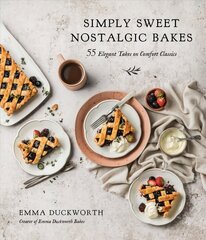 Simply Sweet Nostalgic Bakes: 55 Elegant Takes on Comfort Classics цена и информация | Книги рецептов | kaup24.ee