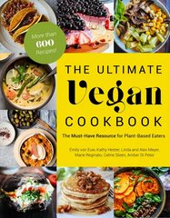 Ultimate Vegan Cookbook: The Must-Have Resource for Plant-Based Eaters hind ja info | Retseptiraamatud | kaup24.ee