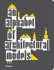 Alphabet of Architectural Models цена и информация | Книги по архитектуре | kaup24.ee
