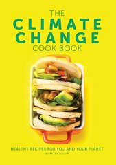 Climate Change Cook Book: Healthy Recipes For You and Your Planet цена и информация | Книги рецептов | kaup24.ee