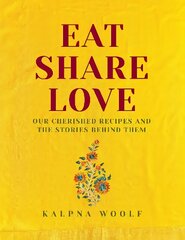 Eat, Share, Love: Our cherished recipes and the stories behind them hind ja info | Retseptiraamatud  | kaup24.ee