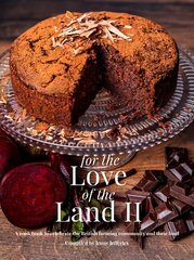 For The Love of the Land II: A cook book to celebrate British the farming community and their food цена и информация | Книги рецептов | kaup24.ee